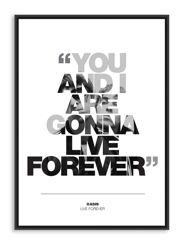 Live forever текст. Oasis Forever. Плакат Forever. Live Forever. Форевер плакаты.